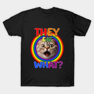 They Eat What ? Lesbian Funny Shirt Cat Shirt T-Shirt